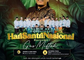 Tablik Akbar Malam Puncak Peringatan Hari Santri Nasional 2023 Papua Barat hadirkan Gus Miftah Maulana Habiburrahman 